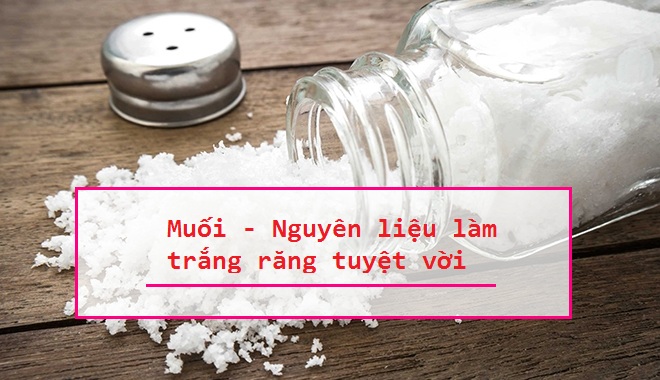 Muối - Nguyên liệu nhỏ bé có công hiệu làm trắng răng tuyệt vời