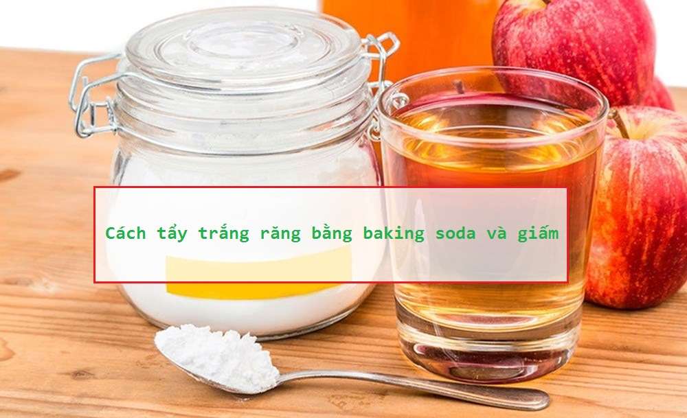 Cách tẩy trắng răng bằng baking soda và giấm cực đơn giản