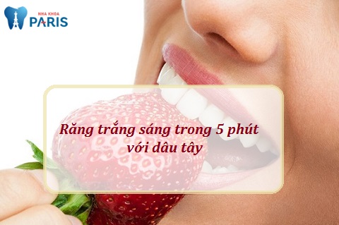 Răng trắng bóng trong 5 phút với dâu tây